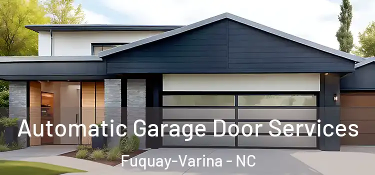  Automatic Garage Door Services Fuquay-Varina - NC