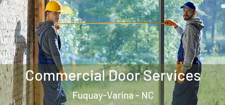  Commercial Door Services Fuquay-Varina - NC