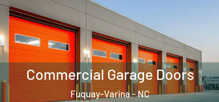 Commercial Garage Doors Fuquay-Varina - NC