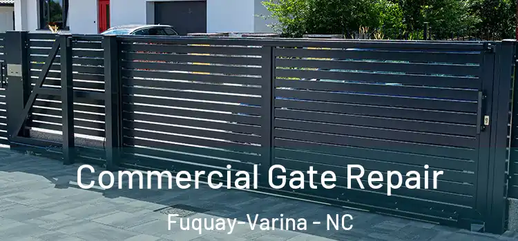 Commercial Gate Repair Fuquay-Varina - NC