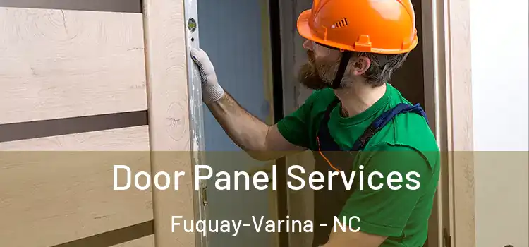 Door Panel Services Fuquay-Varina - NC