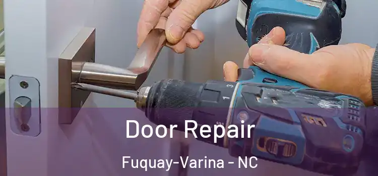  Door Repair Fuquay-Varina - NC