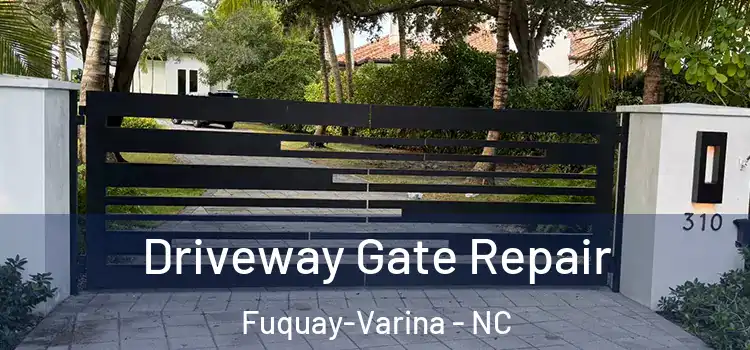  Driveway Gate Repair Fuquay-Varina - NC