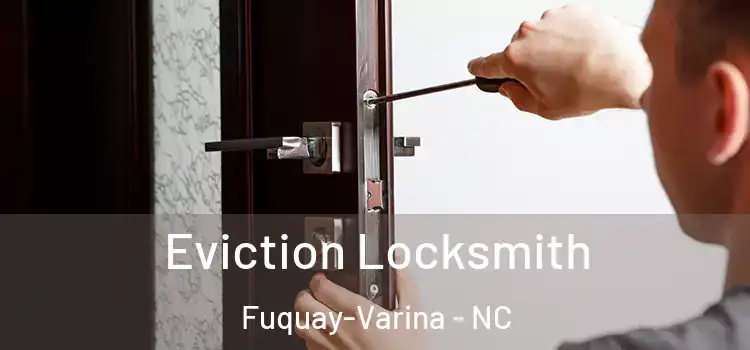 Eviction Locksmith Fuquay-Varina - NC