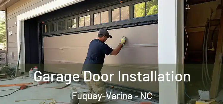  Garage Door Installation Fuquay-Varina - NC