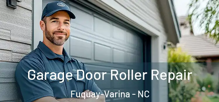  Garage Door Roller Repair Fuquay-Varina - NC