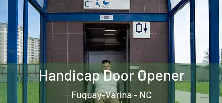  Handicap Door Opener Fuquay-Varina - NC