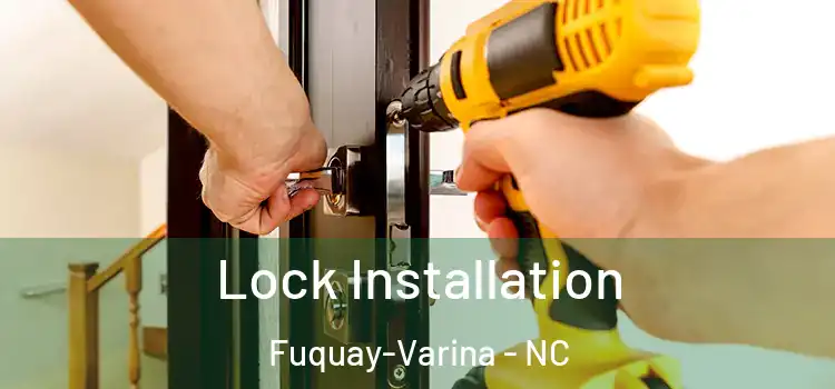 Lock Installation Fuquay-Varina - NC