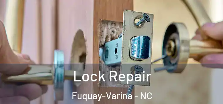 Lock Repair Fuquay-Varina - NC