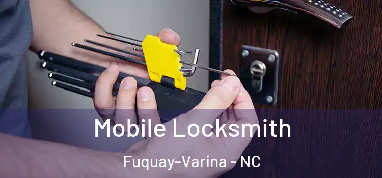 Mobile Locksmith Fuquay-Varina - NC