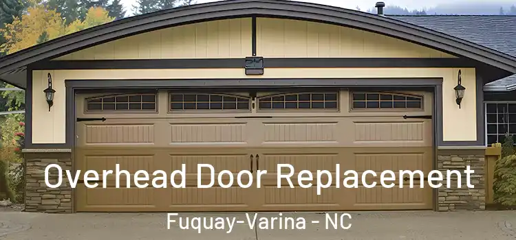  Overhead Door Replacement Fuquay-Varina - NC