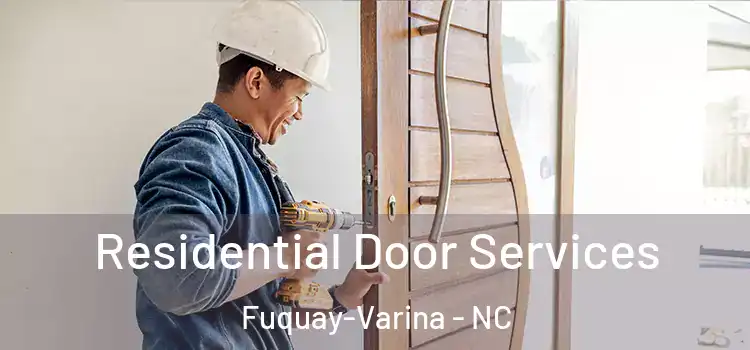 Residential Door Services Fuquay-Varina - NC