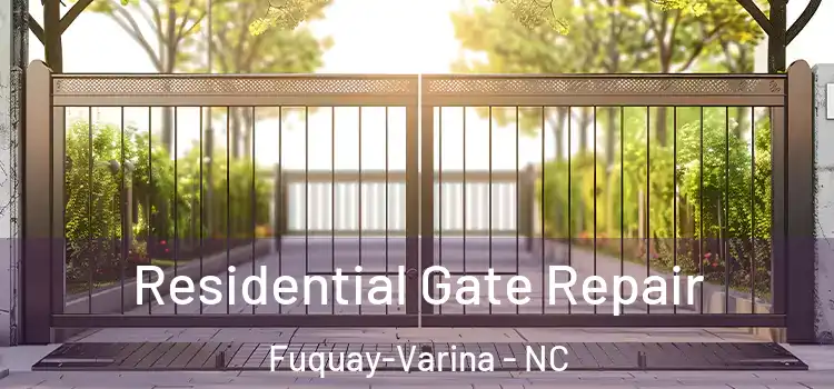 Residential Gate Repair Fuquay-Varina - NC