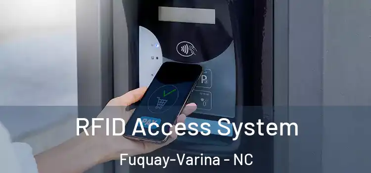 RFID Access System Fuquay-Varina - NC