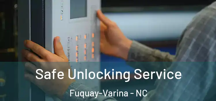 Safe Unlocking Service Fuquay-Varina - NC