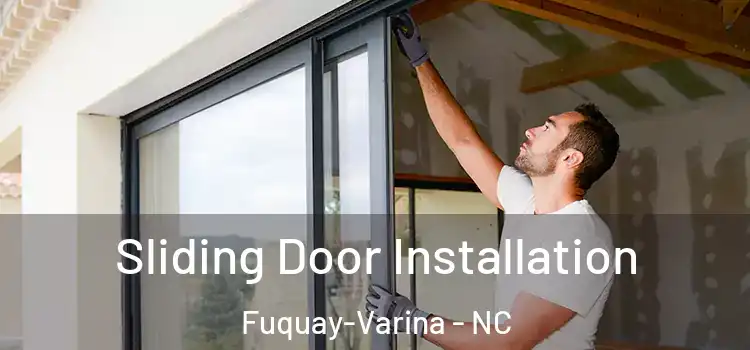 Sliding Door Installation Fuquay-Varina - NC