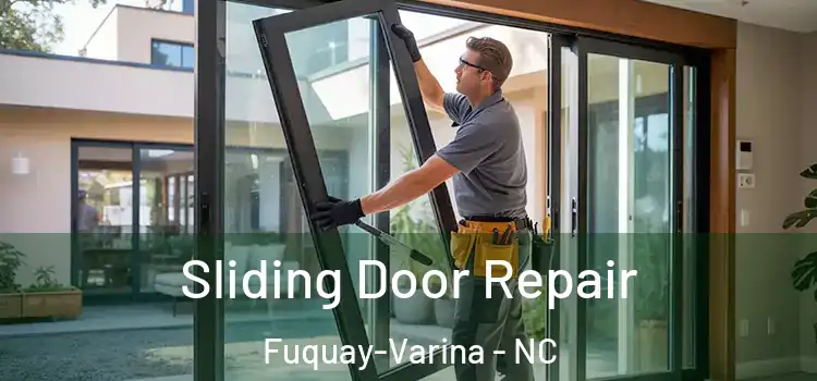 Sliding Door Repair Fuquay-Varina - NC