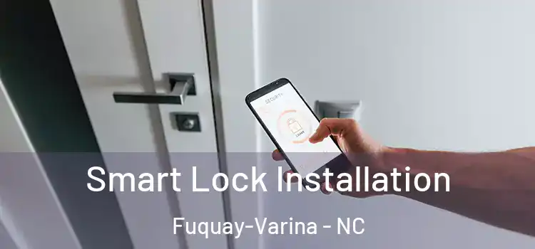 Smart Lock Installation Fuquay-Varina - NC